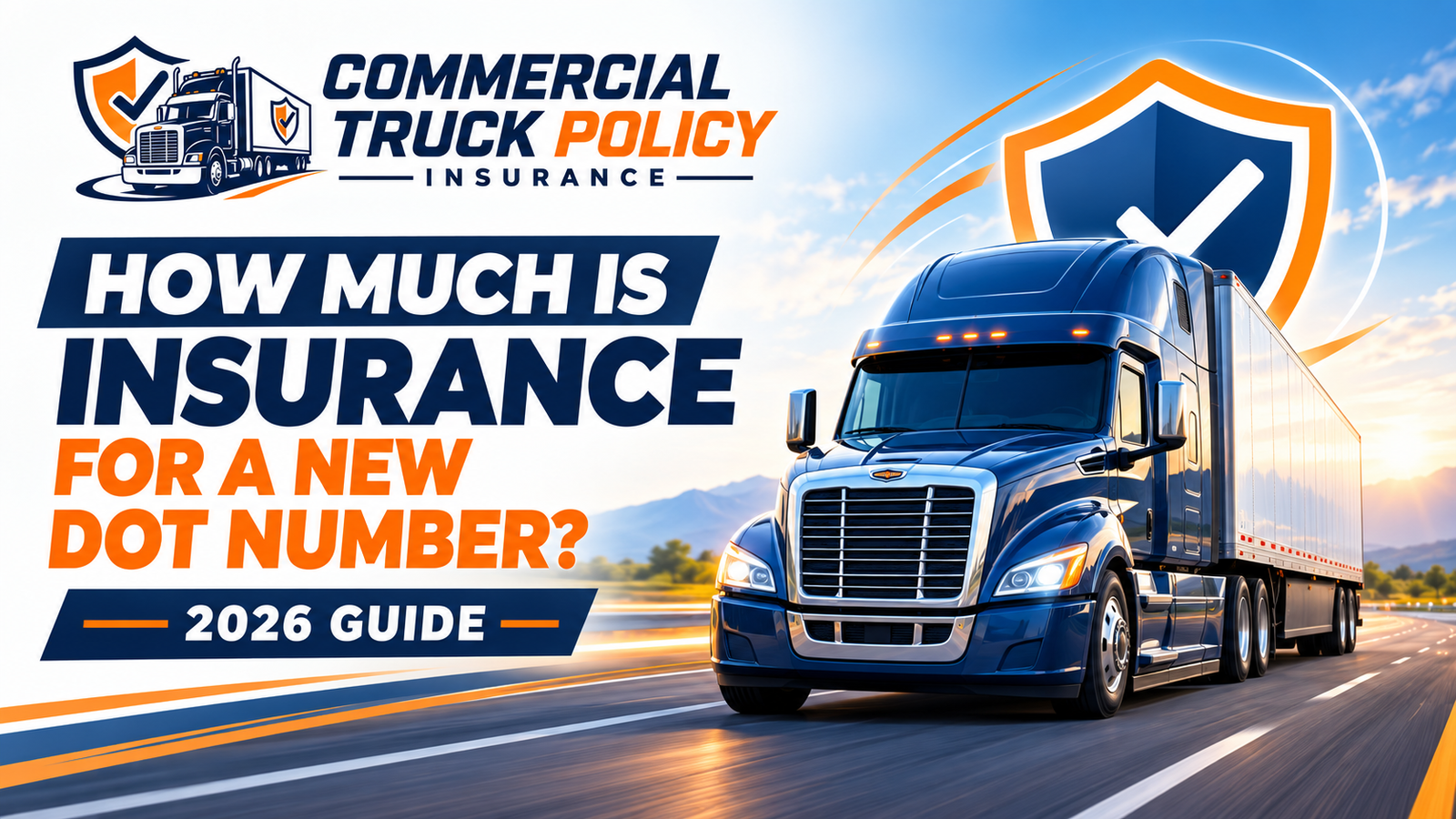 How Much Is Insurance for a New DOT Number? 2026 Guide